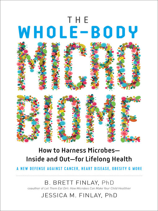 Title details for The Whole-Body Microbiome by B. Brett Finlay - Wait list